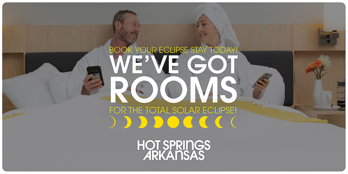 We've Got Rooms! Book Your Stay for the Total Solar Eclipse, Hot Springs  National Park, Arkansas